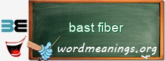 WordMeaning blackboard for bast fiber